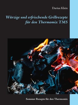 cover image of Würzige und erfrischende Grillrezepte für den Thermomix TM5